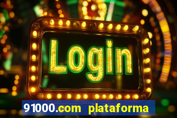 91000.com plataforma de jogos